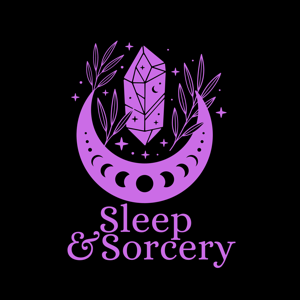 Sleep and Sorcery | Folklore & Fantasy-Inspired Sleep Stories by Laurel Hostak Jones