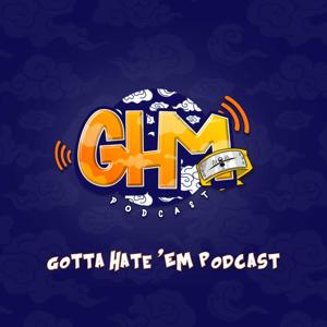 Gotta Hate 'Em Podcast by Hatem Said