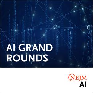 NEJM AI Grand Rounds by NEJM Group