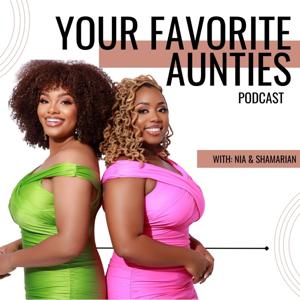 Your Favorite Aunties by ShaMarian Nia