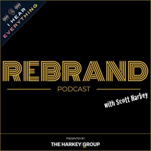 Rebrand Podcast: Marketing Campaigns Explained by the Brand & Agency by I Hear Everything