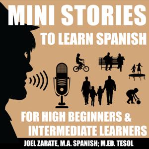 Mini Stories to Learn Spanish by Joel Zarate
