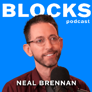 Blocks w/ Neal Brennan by Neal Brennan