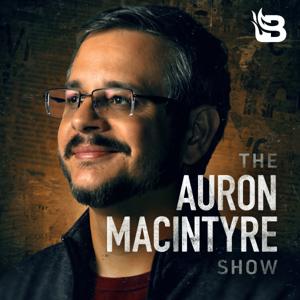 The Auron MacIntyre Show by Blaze Podcast Network