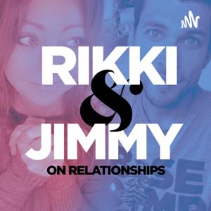 Rikki and Jimmy on Relationships by Jimmy Knowles