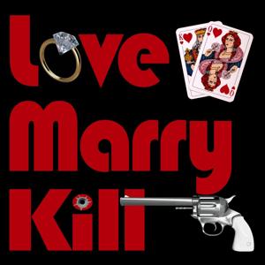 Love Marry Kill by Tina and Rich