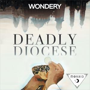 Deadly Diocese by Rachael O'Brien | Morbid Network | Wondery