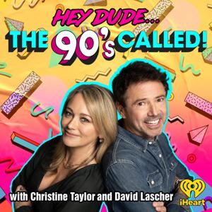 Hey Dude... The 90s Called! by iHeartPodcasts