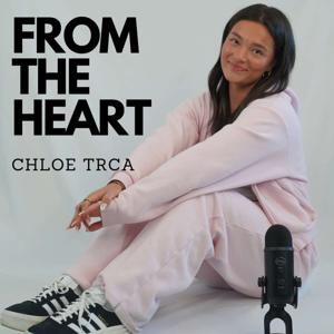 From The Heart Podcast by Chloe Trca