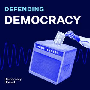 Defending Democracy by Democracy Docket