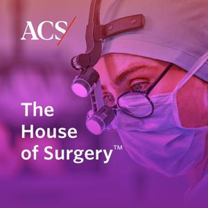 The House of Surgery by The American College of Surgeons