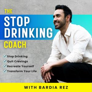 The Stop Drinking Coach by Bardia Rezaei