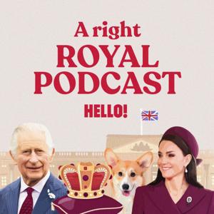 HELLO! A Right Royal Podcast by Hello! Magazine Ltd