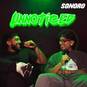 UNNOTICED PODCAST by Sonoro | CLOWNBOYS