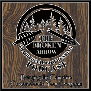 The Broken Arrow: Traditional Bowhunting Podcast by Schafer Magnant and Chris Sekol