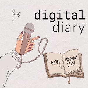 Digital Diary with Hannah Elise by Hannah Elise