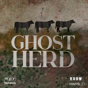 Ghost Herd by KUOW News and Information