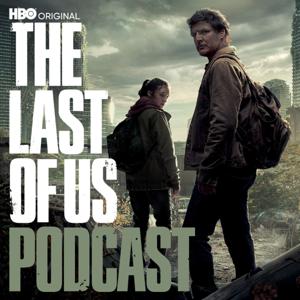 HBO's The Last of Us Podcast by HBO