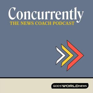 Concurrently: The News Coach Podcast by WORLD Radio