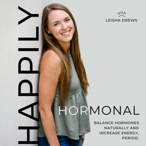 HAPPILY HORMONAL | hormone balance, pro metabolic, balance hormones naturally, hormonal acne, PMS, PCOS, painful periods by Leisha Drews, RN, FDN-P, holistic hormone coach, period expert