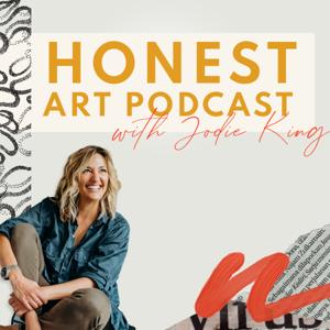 Honest Art Podcast with Jodie King by Jodie King