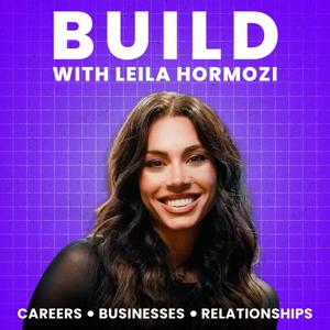 Build with Leila Hormozi by Leila Hormozi
