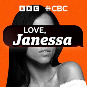 Love, Janessa by CBC + BBC World Service