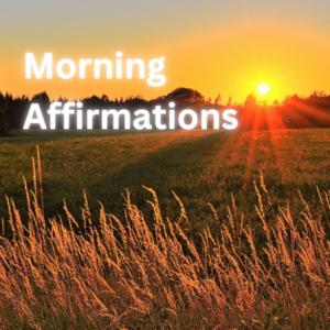 Morning Affirmations by Mary Graser