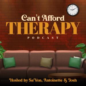 Can't Afford Therapy by Can't Afford Therapy Podcast