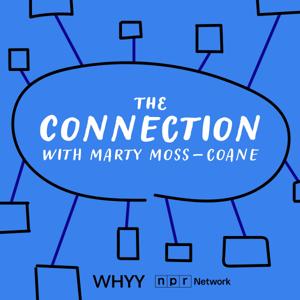 The Connection with Marty Moss-Coane by WHYY
