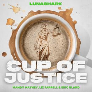 Cup Of Justice by Luna Shark