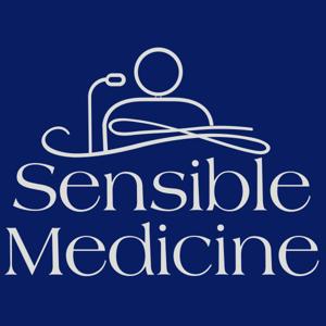 Sensible Medicine by Sensible Medicine Authors - Prasad/Cifu/Mandrola/Demania/Makary/Cristea/Alderighi & More