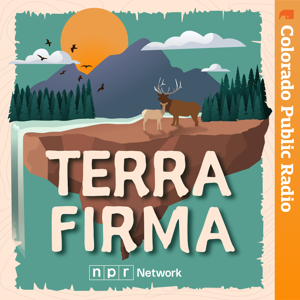 Terra Firma by Colorado Public Radio
