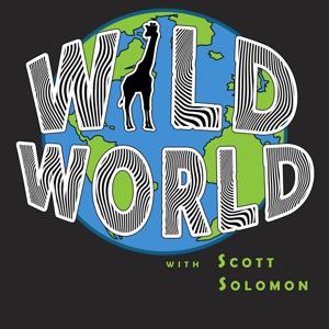 Wild World with Scott Solomon
