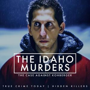 The Idaho Murders | The Case Against Bryan Kohberger by True Crime Today
