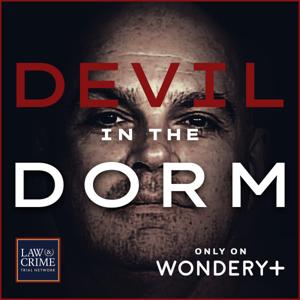 Devil in the Dorm by Law&Crime