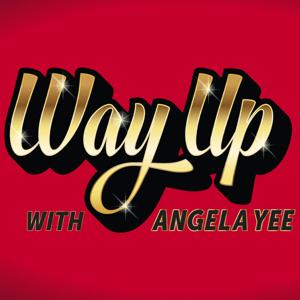 Way Up With Angela Yee by iHeartPodcasts