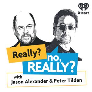 Really? no, Really? by iHeartPodcasts