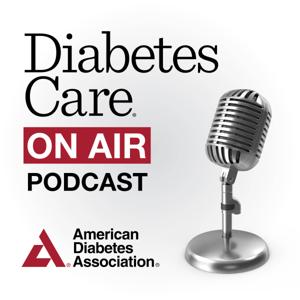 Diabetes Care "On Air" by American Diabetes Association
