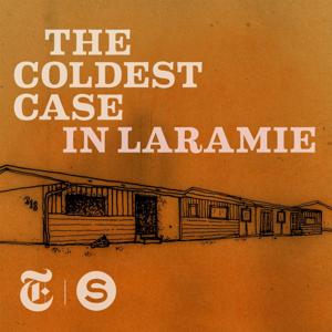 The Coldest Case In Laramie by Serial Productions & The New York Times