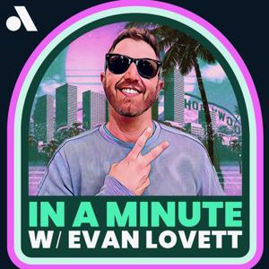 In a Minute with Evan Lovett by Audacy