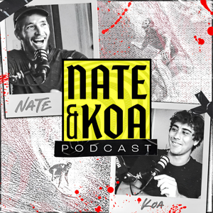 Nate & Koa Podcast by Nathan Florence & Koa Rothman