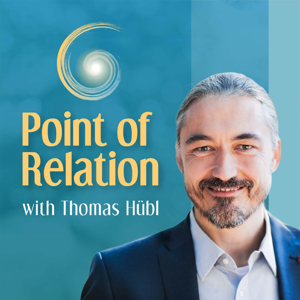Point of Relation with Thomas Huebl by Thomas Hübl