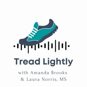 Tread Lightly Podcast by Amanda Brooks & Laura Norris