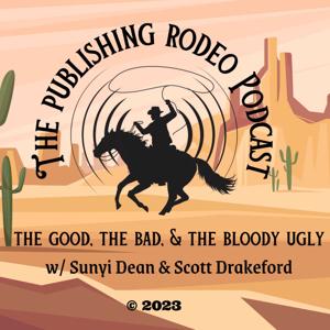 Publishing Rodeo: The Good, The Bad, and the Bloody Ugly by Sunyi Dean
