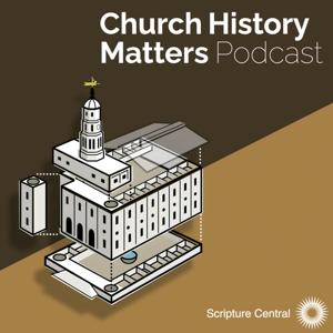 Church History Matters by Scripture Central