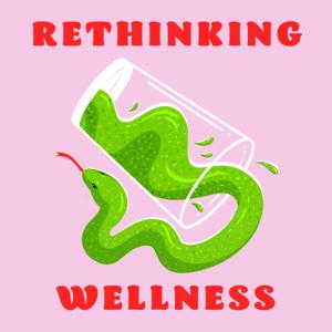 Rethinking Wellness by Christy Harrison, MPH, RD, CEDS