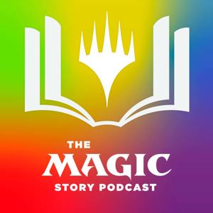 The Magic Story Podcast by Wizards of the Coast