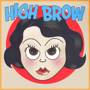 High Brow by High Brow