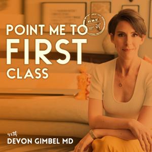 Point Me To First Class by Devon Gimbel MD